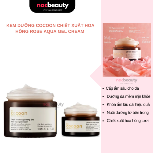 Kem Dưỡng Ẩm Dạng Thạch Cocoon Từ Hoa Hồng Tươi Giúp Nuôi Dưỡng & Khóa Ẩm Rose Aqua Gel Cream 30ml | 100ml