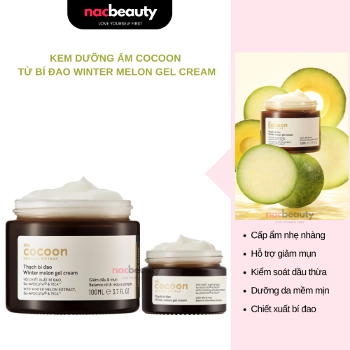 Kem Dưỡng Ẩm Cocoon Hỗ Trợ Ngừa Mụn Dạng Thạch Từ Bí Đao Winter Melon Gel Cream 30ml - 100ml
