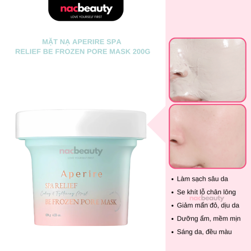 Mặt Nạ Đất Sét Aperire Thu Nhỏ Lỗ Chân Lông, Điều Tiết Dầu Thừa Spa Relief Be Frozen Pore Mask 200g